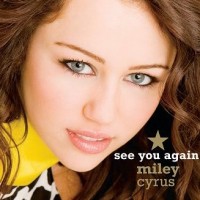 Miley Cyrus – See You Again