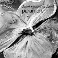 Paramore – Brick By Boring Brick